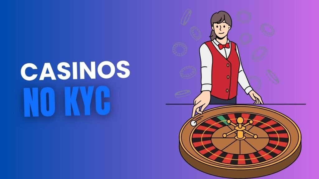 Early users on no KYC online casinos are winning bonuses don’t miss yours Early users on no KYC online casinos are winning bonuses don’t miss yours