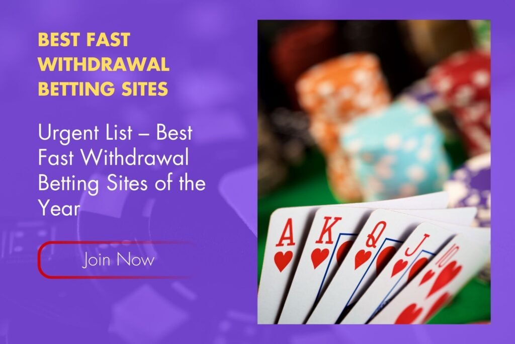 Urgent List – Best Fast Withdrawal Betting Sites of the Year Urgent List – Best Fast Withdrawal Betting Sites of the Year